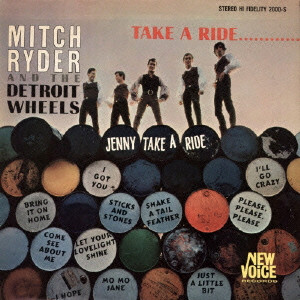 MITCH RYDER & THE DETROIT WHEELS / ミッチ・ライダー・アンド・デトロイト・ホイールズ / テイク・ア・ライド