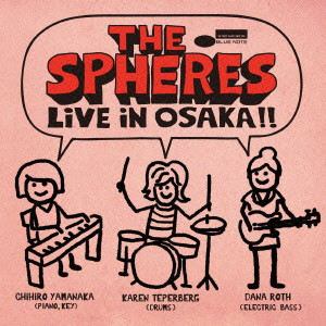 THE SPHERES / スフィアーズ (JAZZ) / LIVE IN OSAKA !! / ライヴ・イン大阪
