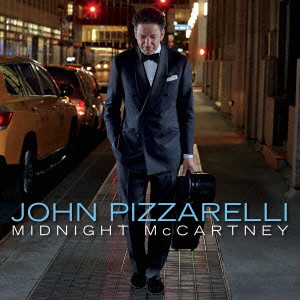 JOHN PIZZARELLI / ジョン・ピザレリ / Midnight McCartney / ミッドナイト・マッカートニー~ポール・マッカートニー・ソングブック