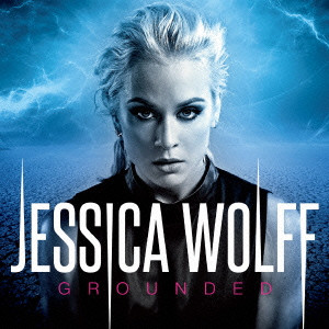 JESSICA WOLFF / ジェシカ・ウルフ / GROUNDED / グラウンデッド