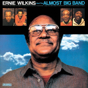 ERNIE WILKINS / アーニー・ウィルキンス / Ernie Wilkins & Almost Big Band / アーニー・ウィルキンス&ザ・オールモスト・ビッグバンド