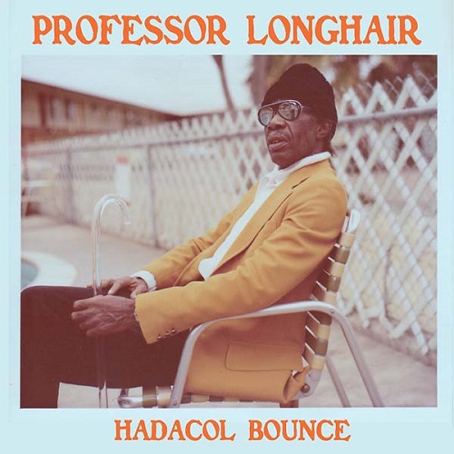 PROFESSOR LONGHAIR / プロフェッサー・ロングヘア / HADACOL BOUNCE (LP)