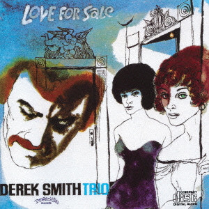 DEREK SMITH / デレク・スミス / Love For Sale / ラヴ・フォー・セール