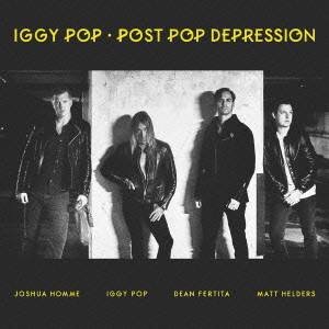IGGY POP / STOOGES (IGGY & THE STOOGES)  / イギー・ポップ / イギー&ザ・ストゥージズ / POST POP DEPRESSION / ポスト・ポップ・ディプレッション