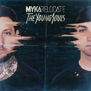 MYKA, RELOCATE / THE YOUNG SOULS