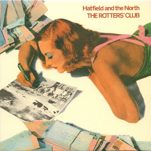 HATFIELD & THE NORTH / ハットフィールド・アンド・ザ・ノース / THE ROTTERS' CLUB+3 - DIGITAL REMASTER/SHM-CD / ザ・ロッターズ・クラブ+3 - デジタル・リマスター/SHM-CD