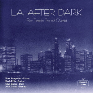 ROSS TOMPKINS / ロス・トンプキンス / L.A. After Dark / L.A.アフター・ダーク
