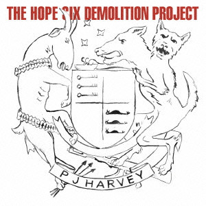 PJ HARVEY / PJ ハーヴェイ / THE HOPE SIX DEMOLITION PROJECT / ザ・ホープ・シックス・デモリッション・プロジェクト