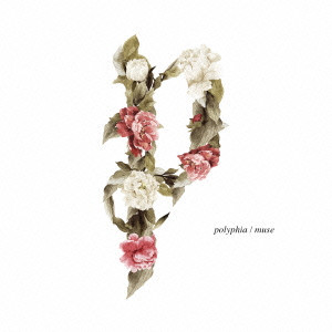 POLYPHIA / ポリフィア / muse
