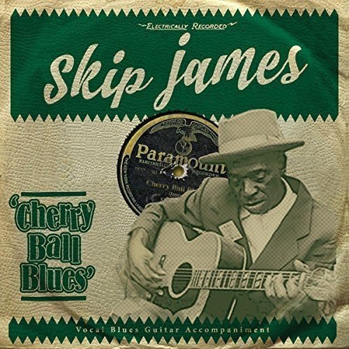 SKIP JAMES / スキップ・ジェイムス / CHERRY BALL BLUES (LP)