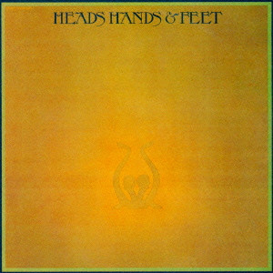 HEADS HANDS & FEET / ヘッズ・ハンズ&フィート / HEADS HANDS & FEET / ヘッズ・ハンズ&フィート(手と足と頭)