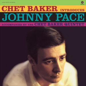 CHET BAKER / チェット・ベイカー / Introduces Johnny Pace(LP/180g)