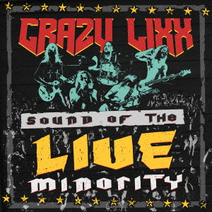 CRAZY LIXX / クレイジー・リックス / SOUND OF THE MINORITY / サウンド・オブ・ザ・ライヴ・マイノリティー