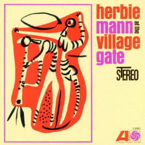 HERBIE MANN / ハービー・マン / ヴィレッジ・ゲイトのハービー・マン