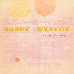 RANDY WESTON / ランディ・ウェストン / ピアノ・アラモード
