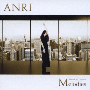 ANRI / 杏里 / Melodies Smooth & Groove