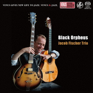 JACOB FISHER TRIO / ヤコブ・フィッシャー・トリオ / Black Orpheus / 黒いオルフェ