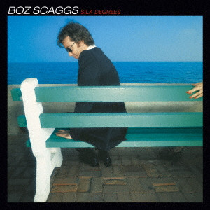 BOZ SCAGGS / ボズ・スキャッグス / シルク・ディグリーズ