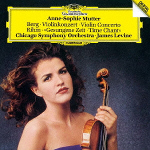 ANNE-SOPHIE MUTTER / アンネ=ゾフィー・ムター / ベルク:ヴァイオリン協奏曲 リーム:≪歌われし時≫