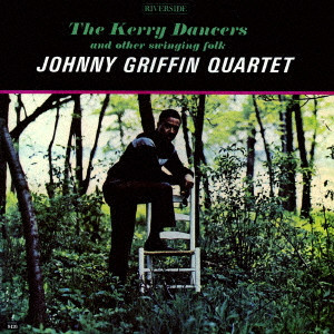 JOHNNY GRIFFIN / ジョニー・グリフィン / ザ・ケリー・ダンサーズ