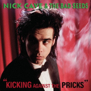NICK CAVE & THE BAD SEEDS / ニック・ケイヴ&ザ・バッド・シーズ / KICKING AGAINST THE PRICKS / キッキング・アゲイン・ザ・プリックス(コレクターズ・エディション)