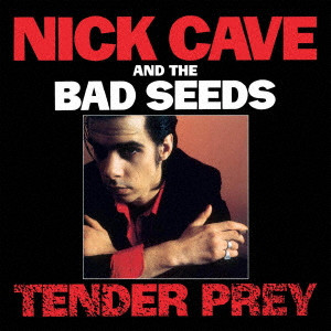 NICK CAVE & THE BAD SEEDS / ニック・ケイヴ&ザ・バッド・シーズ / 'TENDER PREY' / テンダー・プレイ(コレクターズ・エディション)(リマスター)
