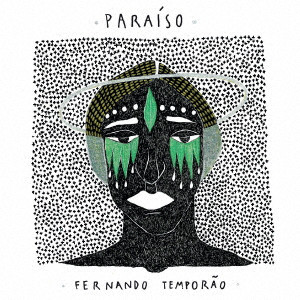 FERNANDO TEMPORAO / フェルナンド・テンポラォン / PARAISO / パライソ~楽園~