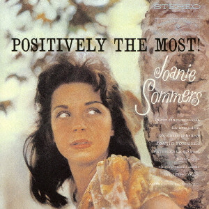 JOANIE SOMMERS / ジョニー・ソマーズ / POSITIVELY THE MOST / ポジティヴリー・ザ・モスト