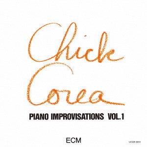CHICK COREA / チック・コリア / PIANO IMPROVISATIONS VOL. 1 / チック・コリア・ソロ Vol. 1