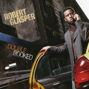ROBERT GLASPER / ロバート・グラスパー / ダブル・ブックド       