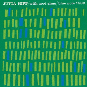 JUTTA HIPP / ユタ・ヒップ / JUTTA HIPP WITH ZOOT SIMS / ユタ・ヒップ・ウィズ・ズート・シムズ +2
