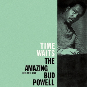 BUD POWELL / バド・パウエル / THE AMAZING BUD POWELL VOLUME FOUR - TIME WAITS / タイム・ウェイツ ジ・アメイジング・バド・パウエル Vol. 4 +1