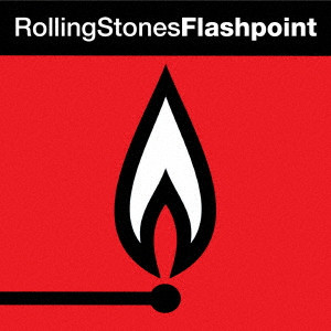 ROLLING STONES / ローリング・ストーンズ / フラッシュポイント(発火点)