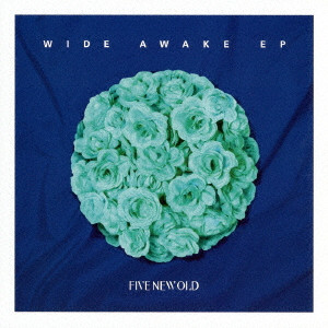 FIVE NEW OLD / WIDE AWAKE EP