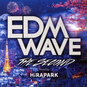 V.A.  / オムニバス / EDM WAVE THE SECOND mixed by HiRAPARK