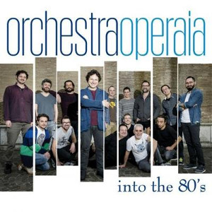 ORCHESTRA OPERAIA / Into the 80's