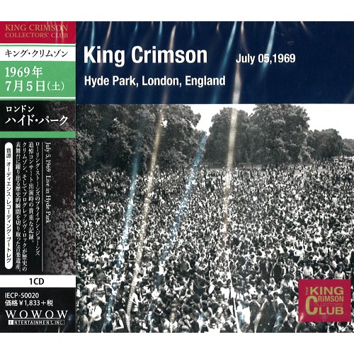 KING CRIMSON / キング・クリムゾン / COLLECTOR'S CLUB: JULY 05, 1969 HYDE PARK, LONDON, ENGLAND / コレクターズ・クラブ 1969年7月5日 ハイドパーク
