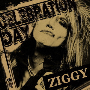 ZIGGY / ジギー / Celebration Day