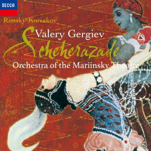 VALERY GERGIEV / ヴァレリー・ゲルギエフ / リムスキー=コルサコフ: 交響組曲「シェエラザード」他