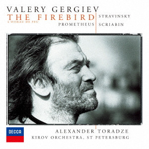 VALERY GERGIEV / ヴァレリー・ゲルギエフ / ストラヴィンスキー:バレエ「火の鳥」 / スクリャービン:「プロメテウス-火の詩」