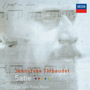 JEAN-YVES THIBAUDET / ジャン=イヴ・ティボーデ / ジムノペディ~サティ:ピアノ作品集
