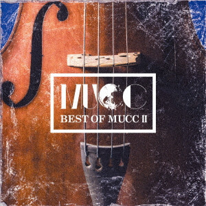 MUCC / ムック / BEST OF MUCC II
