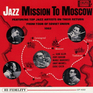 ZOOT SIMS / ズート・シムズ / JAZZ MISSION TO MOSCOW / ジャズ・ミッション・トゥ・モスコー