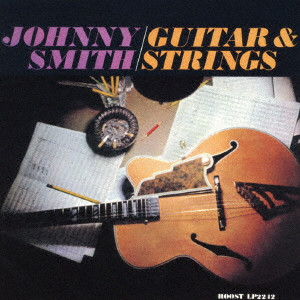 JOHNNY SMITH / ジョニー・スミス / ギター&ストリングス