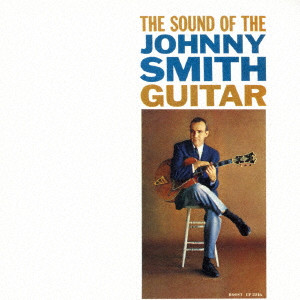 JOHNNY SMITH / ジョニー・スミス / ザ・サウンド・オブ・ジョニー・スミス・ギター