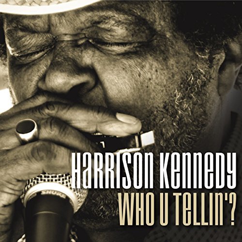 HARRISON KENNEDY / ハリソン・ケネディ / WHO U TELLIN'