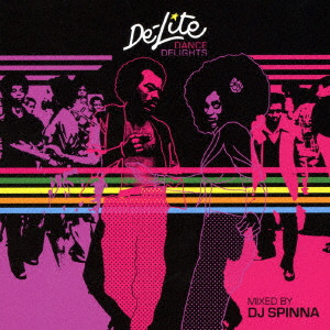 DJ SPINNA / DJスピナ / DE-LITE DANCE DELIGHTS