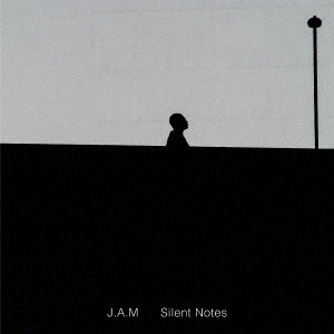 J.A.M / Silent Notes