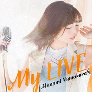 MANAMI NUMAKURA / 沼倉愛美 / My LIVE(初回限定盤A)