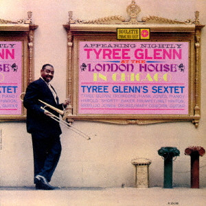 TYREE GLENN / タイリー・グレン / タイリー・グレン・アット・ザ・ロンドン・ハウス・イン・シカゴ(SHM-CD)